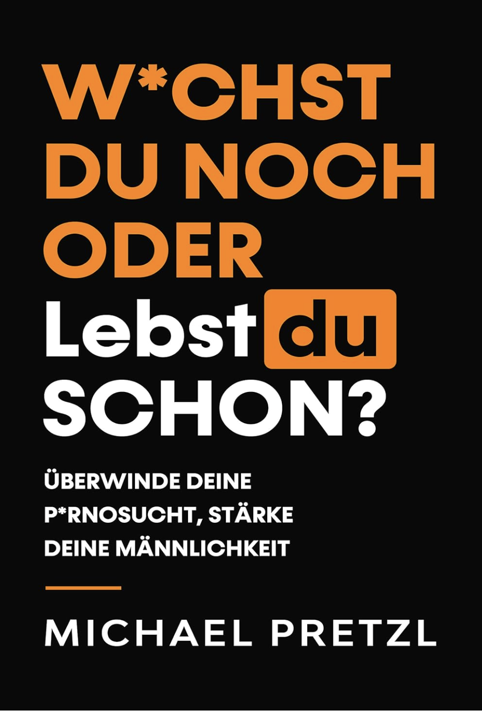 Buch-Cover Wichst du noch oder lebst du schon?